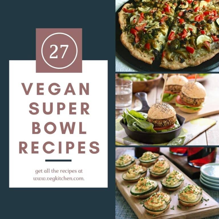 27 Vegan Super Bowl Recipes VegKitchen