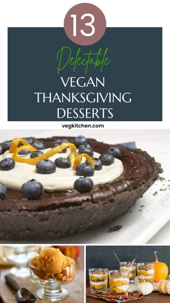 15+ Irresistible Vegan Thanksgiving Desserts - from Veg Kitchen!