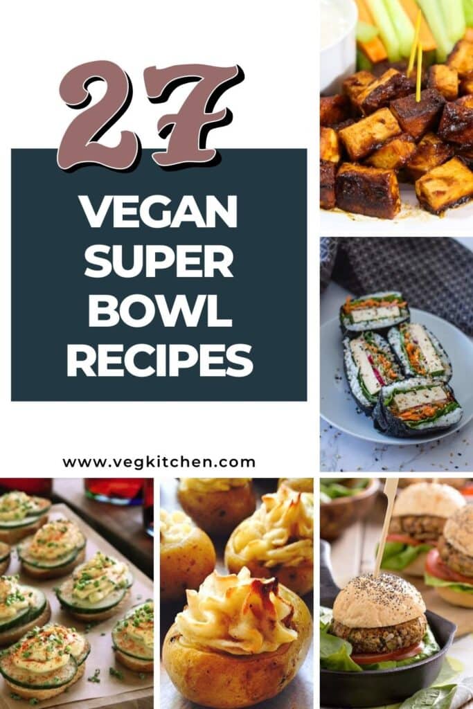 27 Vegan Super Bowl Recipes - VegKitchen