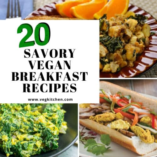 20 Savory Vegan Breakfast Ideas - Switch Up Your Routine - VegKitchen