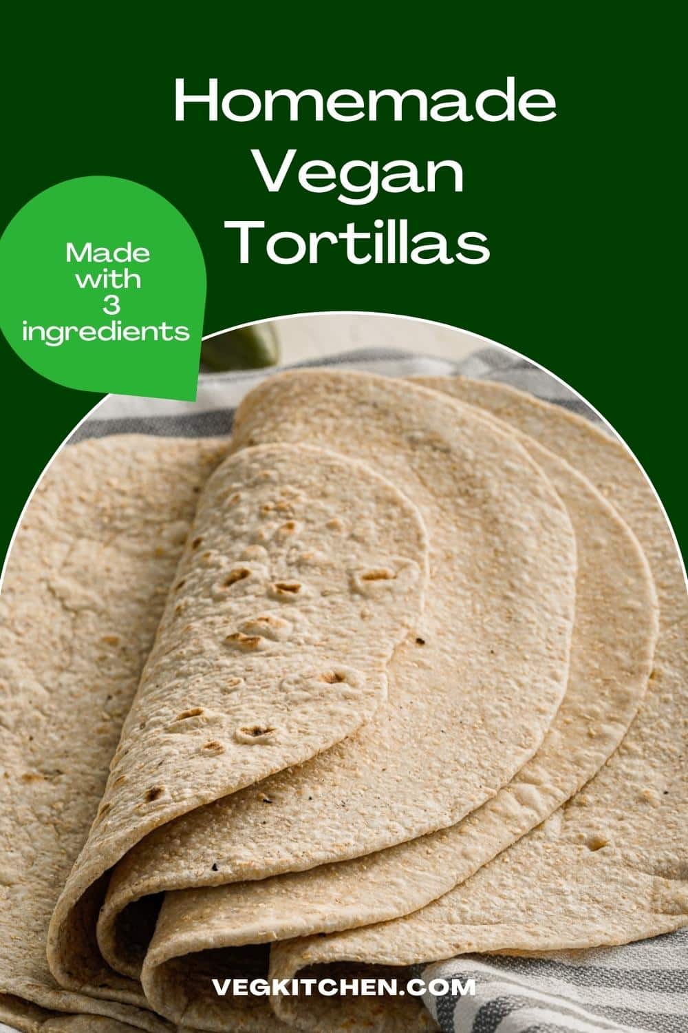 Homemade Vegan Tortillas - VegKitchen